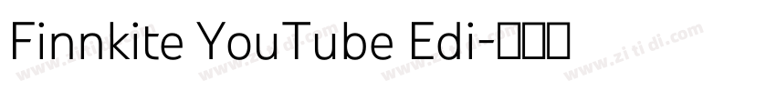 Finnkite YouTube Edi字体转换